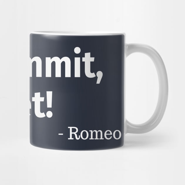 Romeo - Goddammit, Juliet! by LegitHooligan